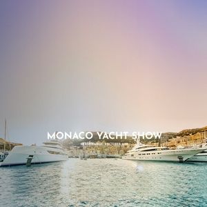 The Monaco Yacht Show, From September 22nd-25th 2021.